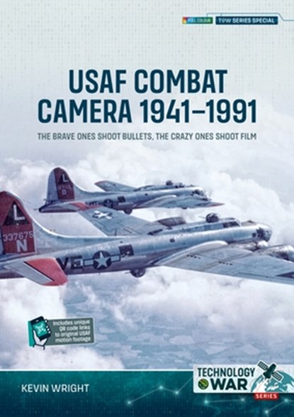 USAF Combat Camera 1941–1991, Kevin Wright - Paperback - 9781806720576