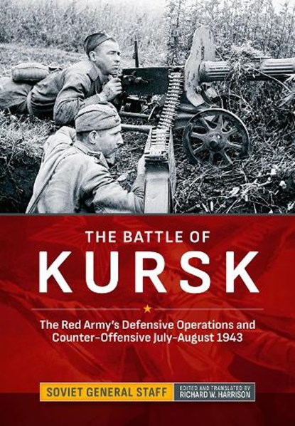 The Battle of Kursk, Soviet General Staff - Gebonden - 9781806720644