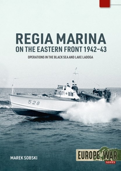 Regia Marina on the Eastern Front 1942-43, Marek Sobski - Paperback - 9781806721559