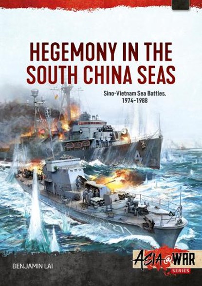 Hegemony in the South China Seas, Benjamin Lai - Paperback - 9781806722815