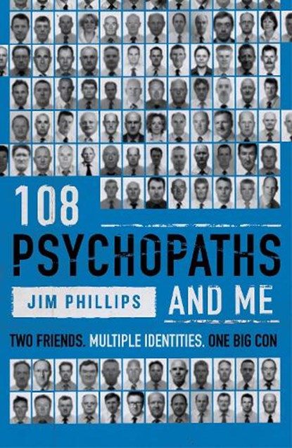 108 Psychopaths and Me, Jim Philips - Gebonden - 9781806770076