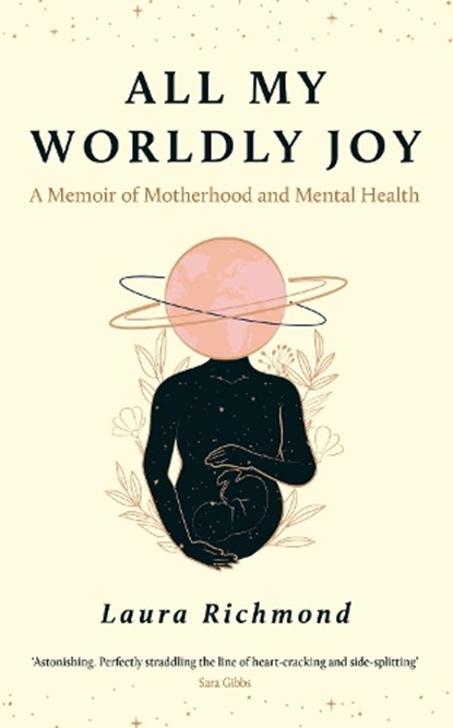 All My Worldly Joy, Laura Richmond - Gebonden - 9781806770137