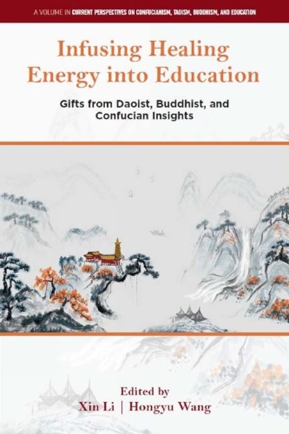 Infusing Healing Energy into Education, Xin (California State University-Long Beach Li ; Hongyu (Oklahoma State University-Tulsa Wang - Gebonden - 9781806860845