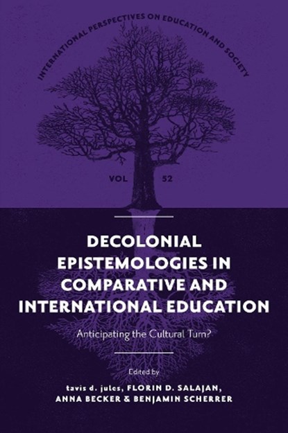 Decolonial Epistemologies in Comparative and International Education, tavis d. (Loyola University Chicago jules ; Florin D. (North Dakota State University Salajan ; Anna (Polish Academy of Sciences Becker - Gebonden - 9781806865703