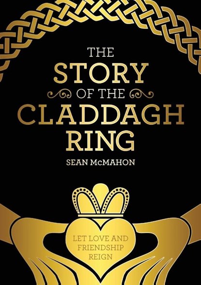 The Story Of The Claddagh Ring, Sean Mcmahon - Paperback - 9781806900190