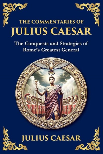 The Commentaries of Julius Caesar, Julius Caesar - Paperback - 9781806982714