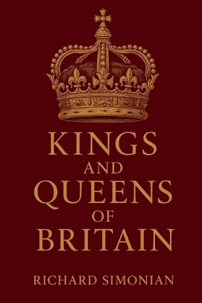 Kings And Queens Of Britain, Richard Simonian - Paperback - 9781807008970