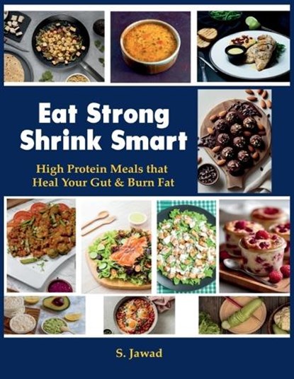 Eat Strong Shrink Smart, S Jawad - Paperback - 9781807009007