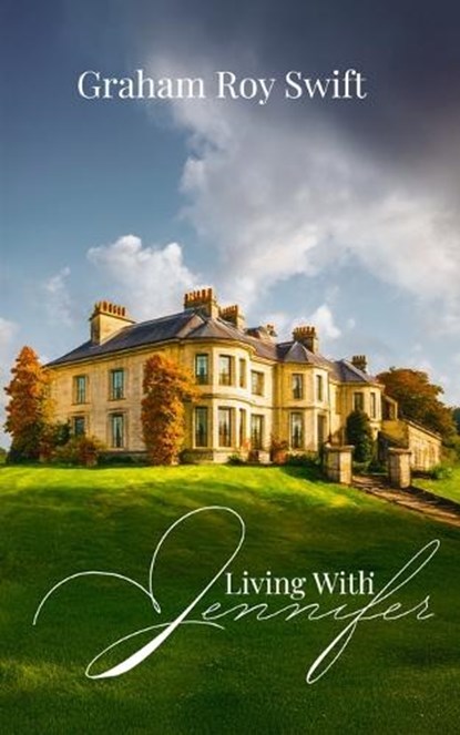 Living with Jennifer, Graham Roy Swift - Paperback - 9781807044060