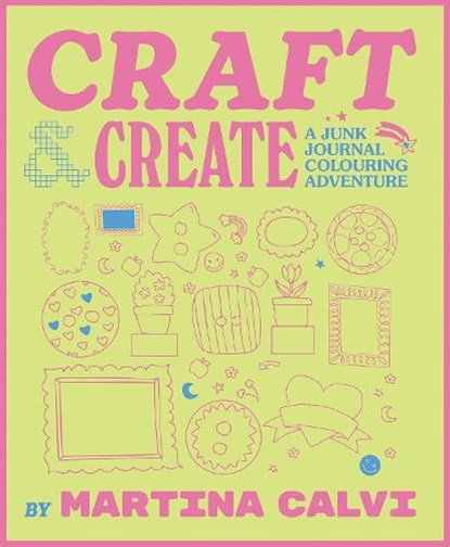 Craft & Create, Martina Calvi - Paperback - 9781807120436