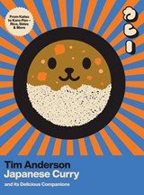 Japanese Curry (and it’s Delicious Companions) - Tim Anderson - 9781807120733