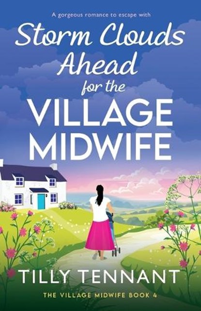 Storm Clouds Ahead for the Village Midwife, Tilly Tennant - Paperback - 9781807220204