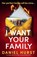 I Want Your Family, Daniel Hurst - Paperback - 9781807221348