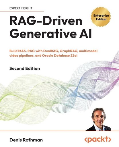 RAG-Driven Generative AI - Second Edition, Denis Rothman - Paperback - 9781807424954