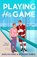 Playing His Game, Morgan James ; Ashlyn Kane - Paperback - 9781807431051