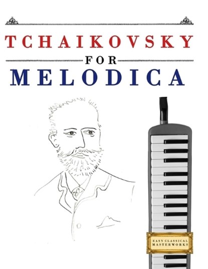 Tchaikovsky for Melodica, E C Masterworks - Paperback - 9781807563325