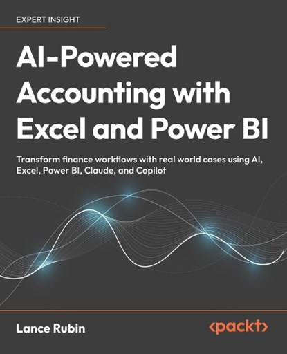 AI-Powered Accounting with Excel and Power BI, Lance Rubin - Paperback - 9781808087950