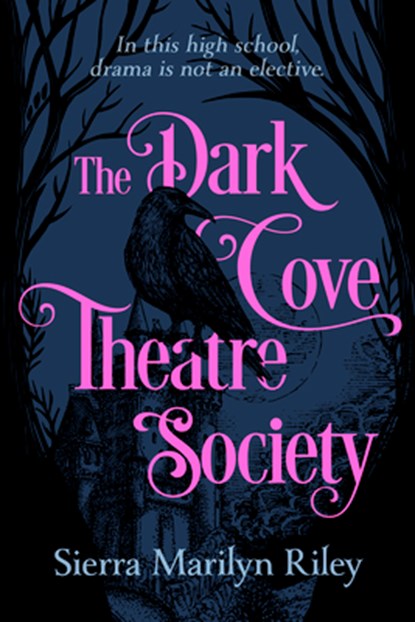The Dark Cove Theatre Society, Sierra Marilyn Riley - Paperback - 9781834020099