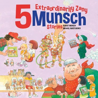 5 Extraordinarily Zany Munsch Stories, Robert Munsch - Gebonden - 9781834020280