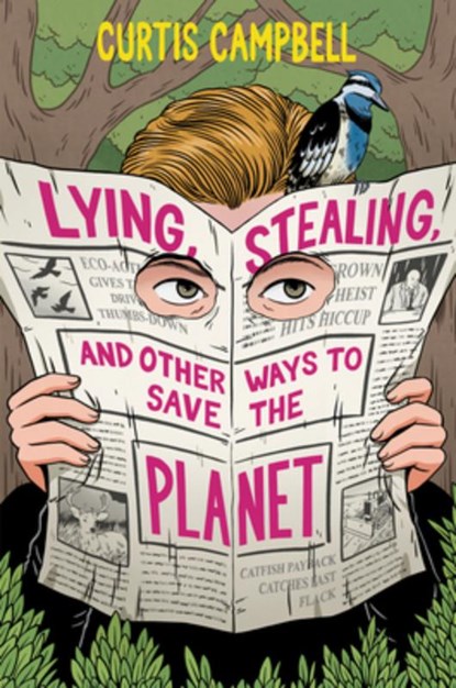 Lying, Stealing, and Other Ways to Save the Planet, Curtis Campbell - Gebonden - 9781834020518