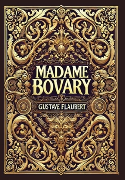 Madame Bovary (Collector's Edition) (Laminated Hardback with Jacket), Gustave Flaubert - Gebonden - 9781834120041