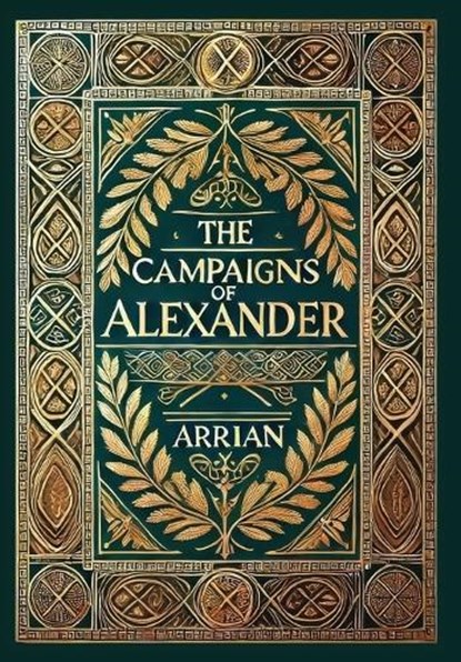 The Campaigns of Alexander (Collector's Edition) (Laminated Hardback with Jacket), Arrian - Gebonden - 9781834120119