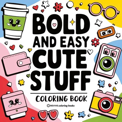 Bold & Easy Cute Stuff Coloring Book, Revive Coloring Books - Paperback - 9781834120157