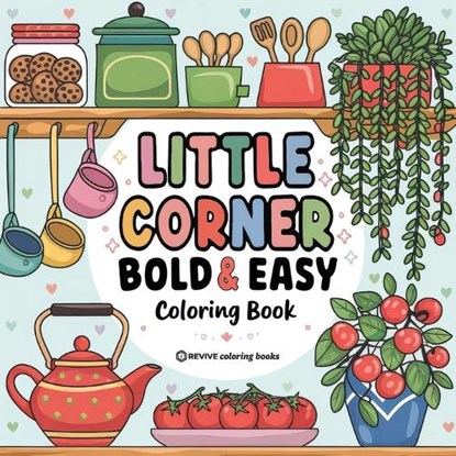 Bold & Easy Little Corner Coloring Book, Revive Coloring Books - Paperback - 9781834120164