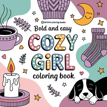 Bold & Easy Cozy Girl Coloring Book, Revive Coloring Books - Paperback - 9781834121536