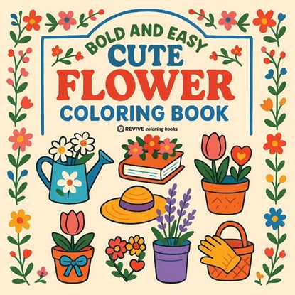 Bold & Easy Cute Flower Coloring Book, Revive Coloring Books - Paperback - 9781834121703