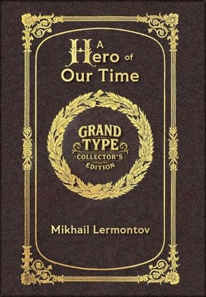 Large Print - A Hero of Our Time - Grand Type Collector's Edition - Matte Hardcover with Dust Jacket, Mikhail Lermontov - Gebonden - 9781834122441