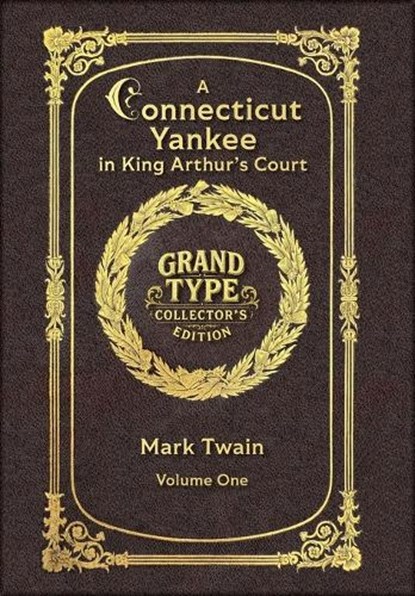 Large Print - A Connecticut Yankee in King Arthur's Court, Volume 1 of 2 - Grand Type Collector's Edition - Matte Hardcover with Dust Jacket, Mark Twain - Gebonden - 9781834122892
