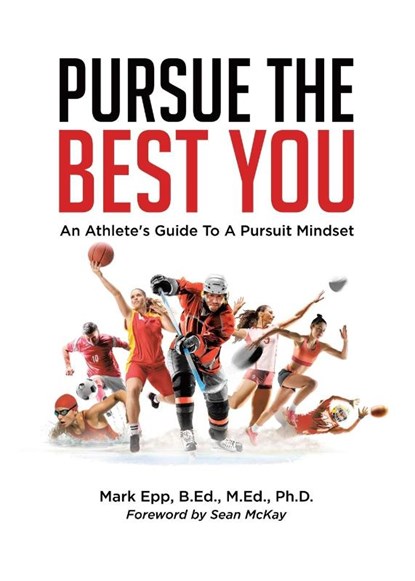 Pursue The Best You, Mark Epp B. Ed. M. Ed. - Paperback - 9781834183947