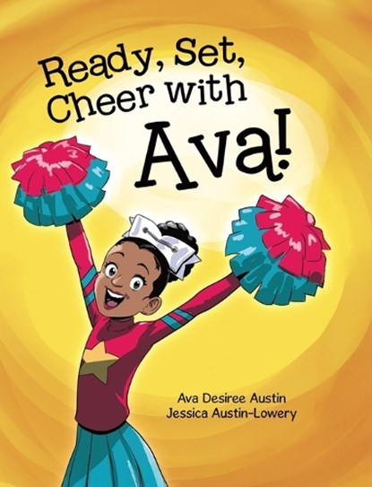 Ready, Set, Cheer with Ava!, Ava Desiree Austin ; Jessica Austin-Lowery - Gebonden - 9781834188331