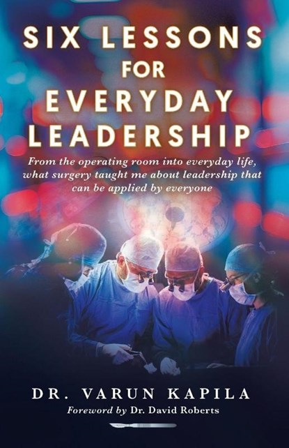 Six Lessons for Everyday Leadership, Varun Kapila - Paperback - 9781834381244