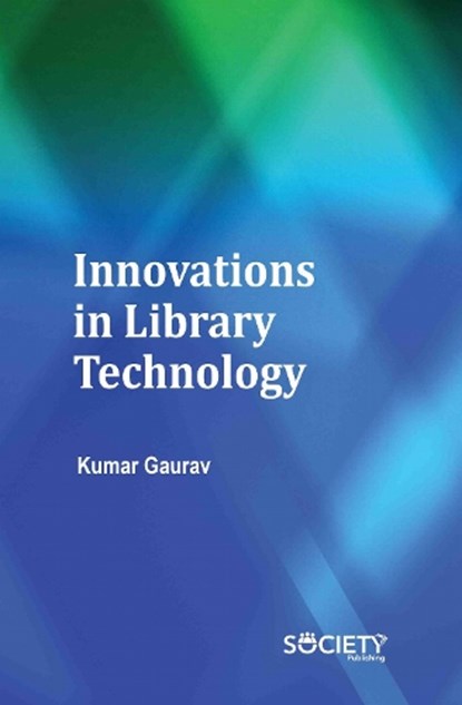 Innovations in Library Technology, Kumar Gaurav - Gebonden - 9781834410807