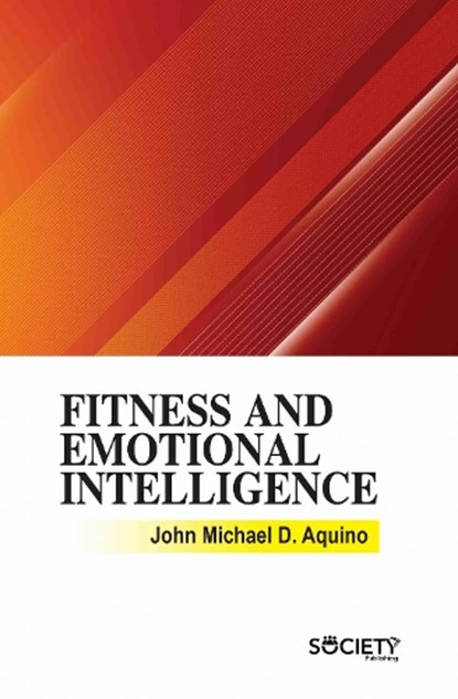 Fitness and Emotional Intelligence, John Michael D. Aquino - Gebonden - 9781834410876