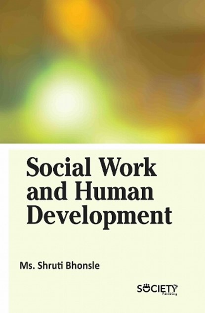 Social Work and Human Development, Shruti Bhonsle - Gebonden - 9781834411095