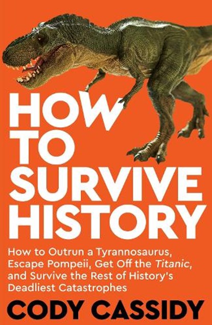How to Survive History, Cody Cassidy - Paperback - 9781835010372