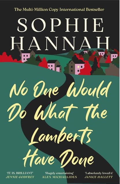 No One Would Do What The Lamberts Have Done, Sophie Hannah - Paperback - 9781835011607