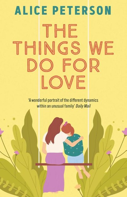 The Things We Do For Love, Alice Peterson - Paperback - 9781835012062