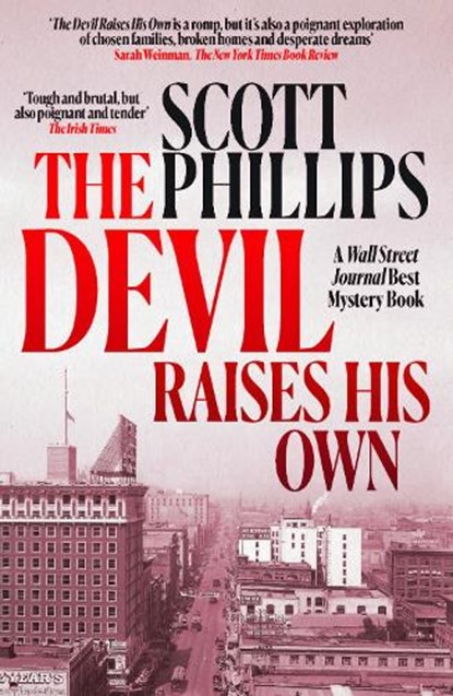 The Devil Raises His Own, Scott Phillips - Paperback - 9781835013564