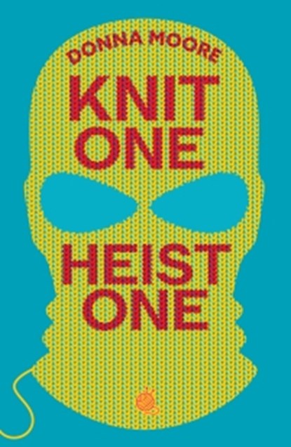 Knit One, Heist One, Donna Moore - Paperback - 9781835014653