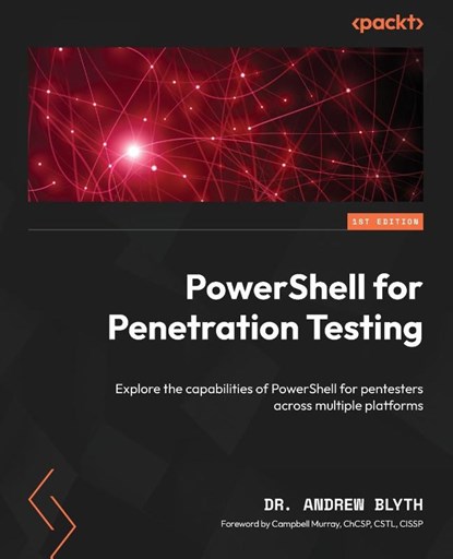 PowerShell for Penetration Testing, Andrew Blyth - Paperback - 9781835082454