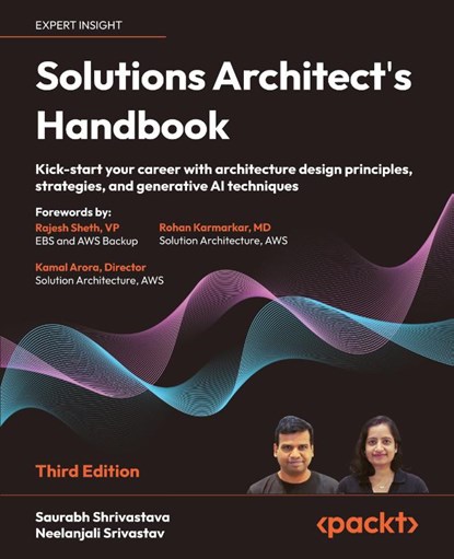 Solutions Architect's Handbook - Third Edition, Saurabh Shrivastava ; Neelanjali Srivastav - Paperback - 9781835084236