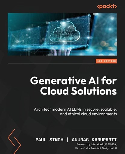 Generative AI for Cloud Solutions, Anurag Karuparti ; Paul Singh - Paperback - 9781835084786