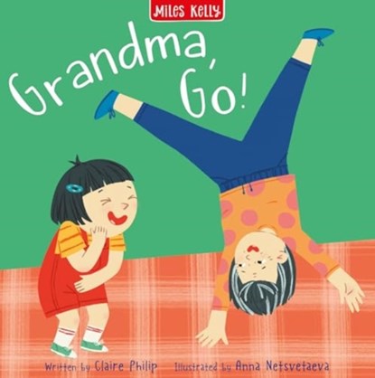 Grandma, Go!, Miles Kelly - Paperback - 9781835150054