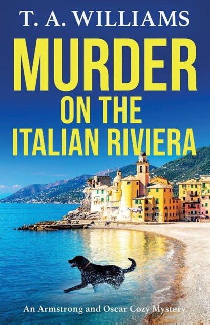 Murder on the Italian Riviera, T A Williams - Paperback - 9781835187548