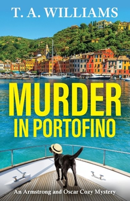 Murder in Portofino, T A Williams - Paperback - 9781835187623