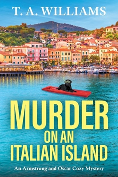 Murder on an Italian Island, T A Williams - Paperback - 9781835188033